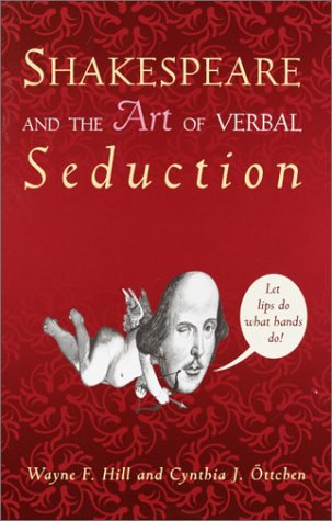Shakespeare And The Art Of Verbal Seduction Kindle William Shakespeare