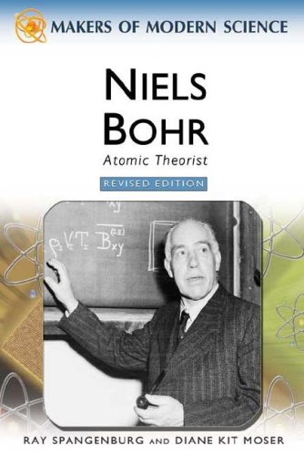 Niels Bohr Atomic Theorist Kindle Ray Spangenburg Diane Kit Moser