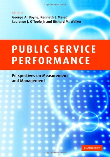 Public Service Performance Perspectives On Measurement And Management Kindle George A Boyne
