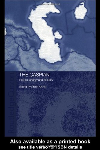 The Caspian Politics Energy Security Central Asia Research Forum 1st Edition Shirin Akiner