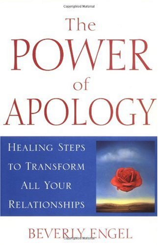 The Power Of Apology Healing Steps To Transform All Your Relationships Kindle Beverly Engel