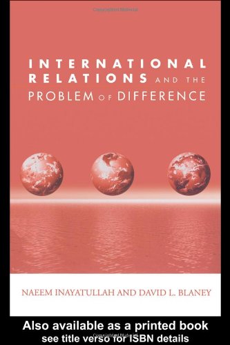 International Relations And The Problem Of Difference Global Horizons Kindle Naeem Inayatullah