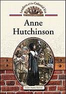 Anne Hutchinson Leaders Of The Colonial Era 1st Edition Louise Chipley Slavicek