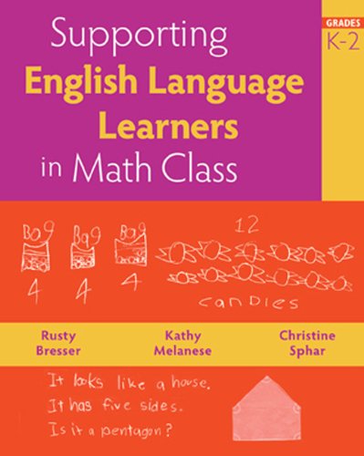 Supporting English Language Learners In Math Class Grades K2 Rusty Bresser