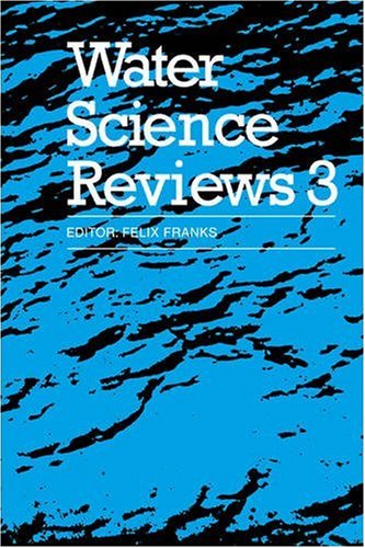 Water Science Reviews 3 Volume 3 Water Dynamics 1st Edition Felix Franks