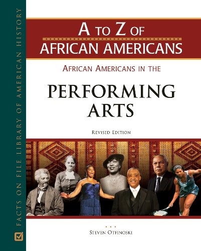 African Americans In The Performing Arts Revised Edition A To Z Of African Americans Revised Steven Otfinoski