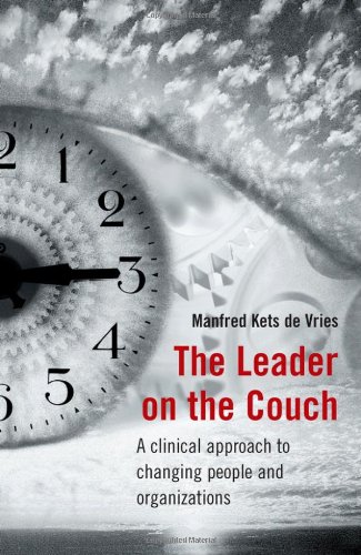 The Leader On The Couch A Clinical Approach To Changing People Organisations Kindle Manfred F R Kets De Vries