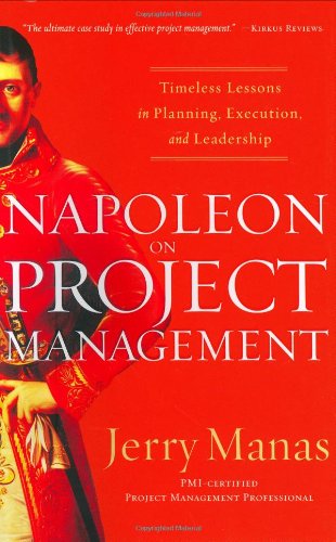 Napoleon On Project Management Timeless Lessons In Planning Execution And Leadership Kindle Jerry Manas