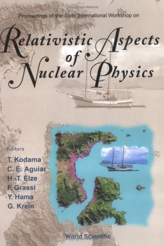 Relativistic Aspects Of Nuclear Physics 1st Takeshi Kodama Carlos E Aguiar