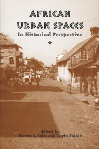 African Urban Spaces In Historical Perspective Toyin Falola Steven J Salm