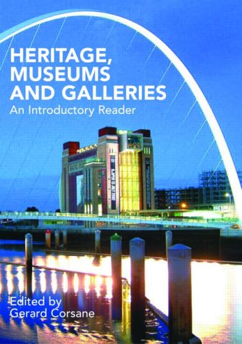 Issues In Heritage Museums And Galleries An Introductory Reader Kindle Gerard Corsane