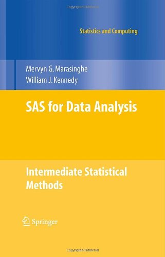 Sas For Data Analysis Intermediate Statistical Methods Kindle Mervyn G Marasinghe
