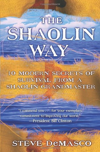 The Shaolin Way 10 Modern Secrets Of Survival From A Shaolin Grandmaster 1st Printing Steve Demasco