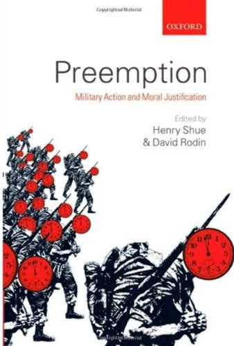 Preemption Military Action And Moral Justification 1st Edition Henry Shue