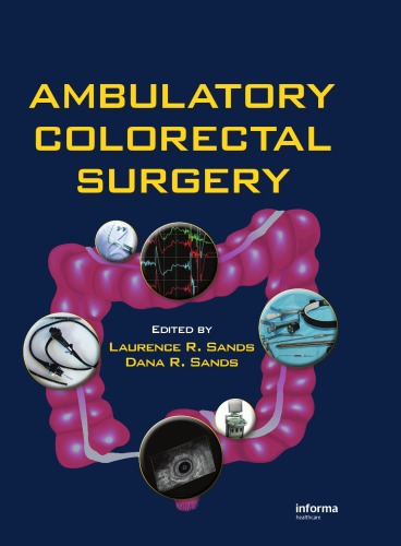 Ambulatory Colorectal Surgery R Sands Laurence Dana R Sands