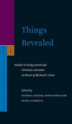 Things Revealed Studies In Early Jewish And Christian Literature In Honor Of Michael E Stone Supplements To The Journal For The Study Of Judaism Kindle Michael Edward Stone