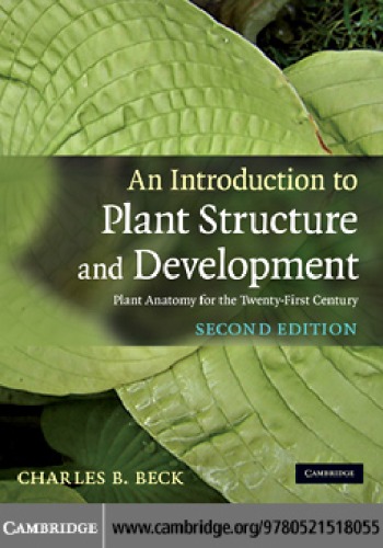 An Introduction To Plant Structure And Development Plant Anatomy For The Twentyfirst Century Kindle Charles B Beck