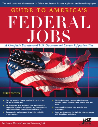 A Guide To Americas Federal Jobs A Complete Directory Of Us Government Career Opportunities Guide To Americas Federal Jobs Bruce Maxwell