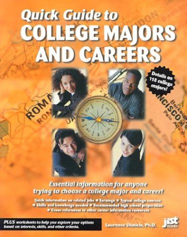 Quick Guide To College Majors And Careers Jist Quick Guide Laurence Shatkin