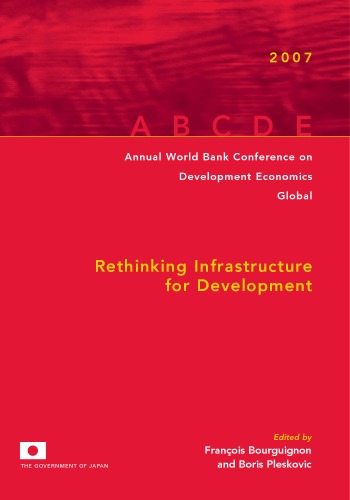 Rethinking Infrastructure For Development Annual World Bank Conference On Development Economics Kindle Franois Bourguignon