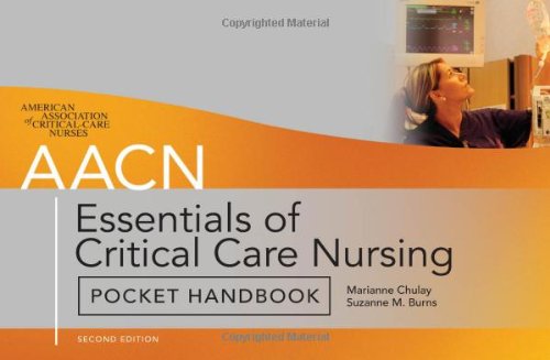 Aacn Essentials Of Criticalcare Nursing Pocket Handbook Second Edition Kindle Marianne Chulay