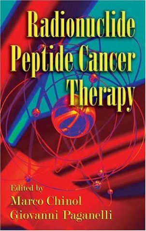 Radionuclide Peptide Cancer Therapy Marco Chinol Giovanni Paganelli