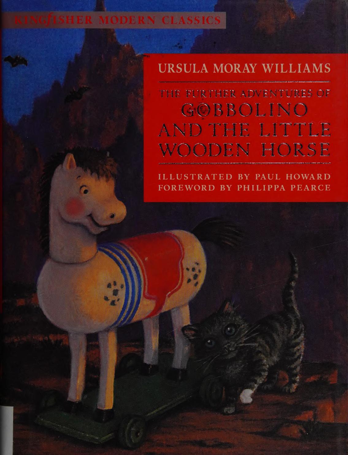The Further Adventures Of Gobbolino And The Little Wooden Horse Ursula Moray Williams
