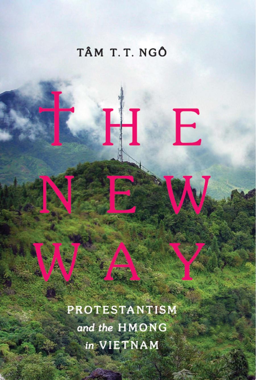 The New Way Protestantism And The Hmong In Vietnam Tm T T Ng