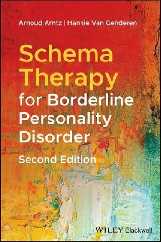 Schema Therapy For Borderline Personality Disorder 2nd Ed 2nd Edition Arnoldo Arntz