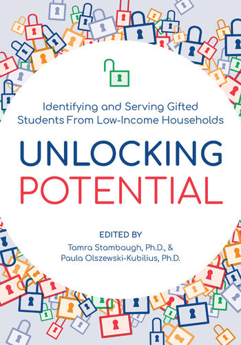Unlocking Potential Identifying And Serving Gifted Students From Lowincome Households Tamra Stambaugh