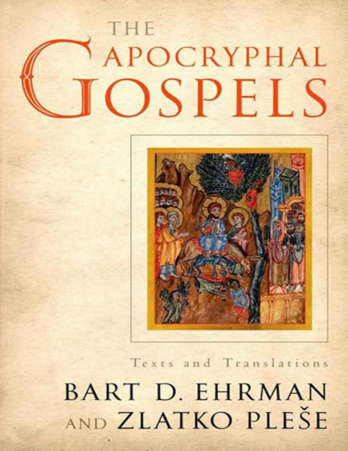 The Apocryphal Gospelstexts And Translations Ehrman Bart Plese