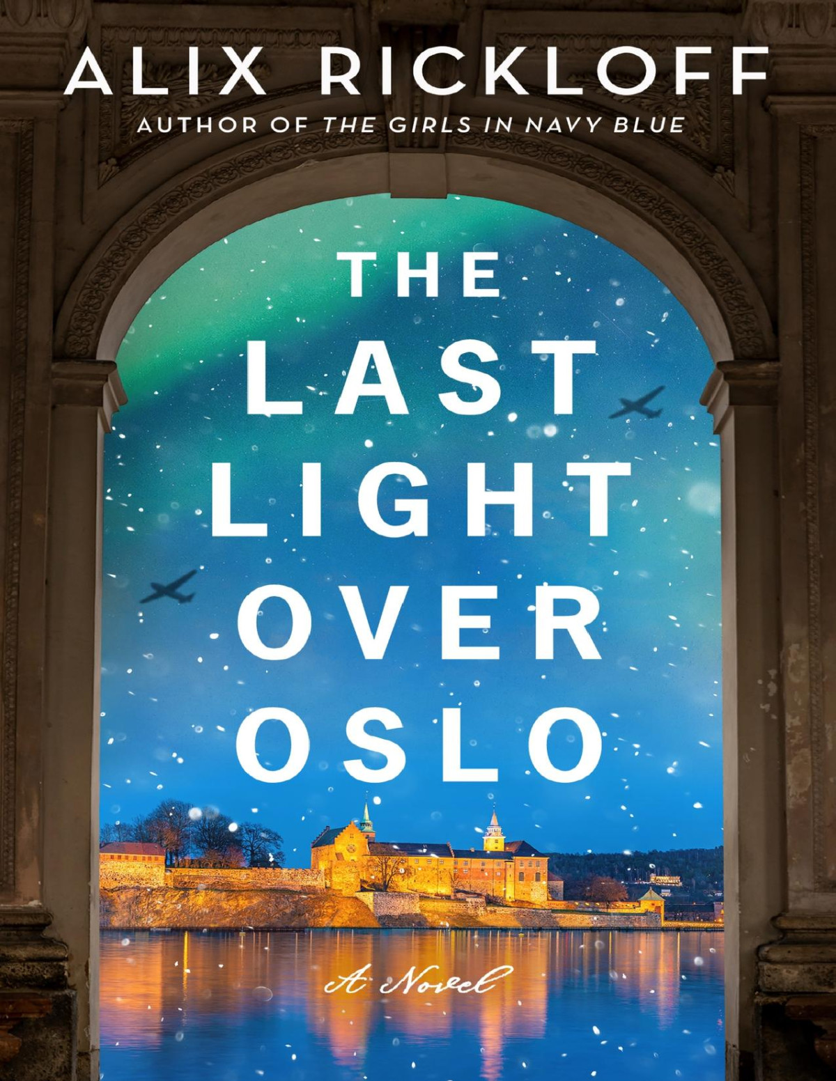 The Last Light Over Oslo Alix Rickloff