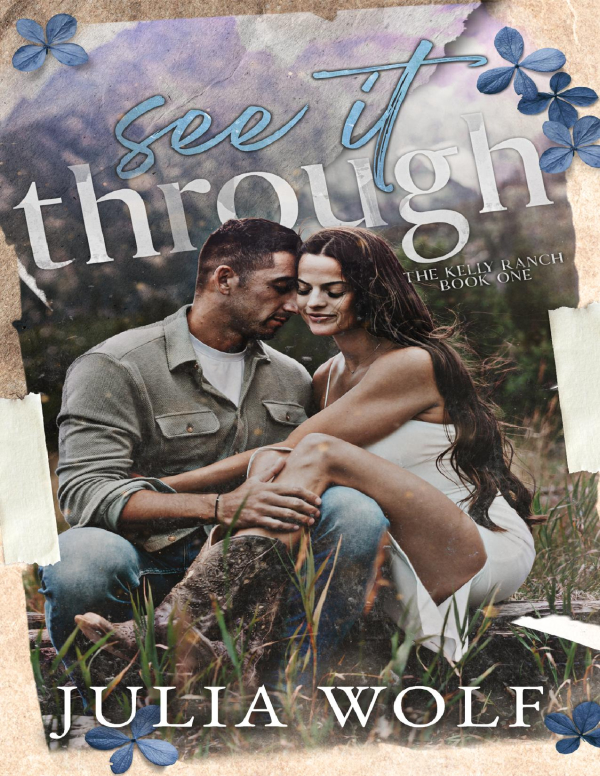See It Through A Small Town Brothers Best Friend Romance The Kelly Ranch Julia Wolf