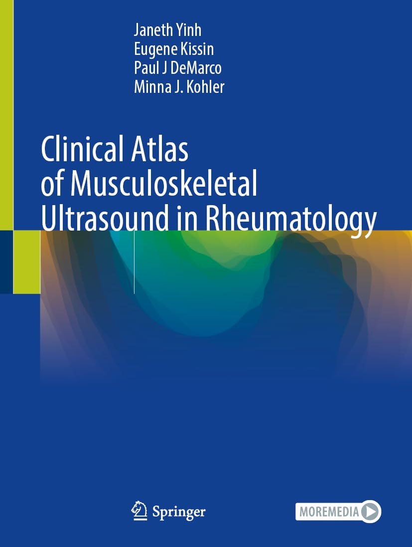Clinical Atlas Of Musculoskeletal Ultrasound In Rheumatology Dec 13 20243031638816springerpdf 2024th Edition Janeth Yinh