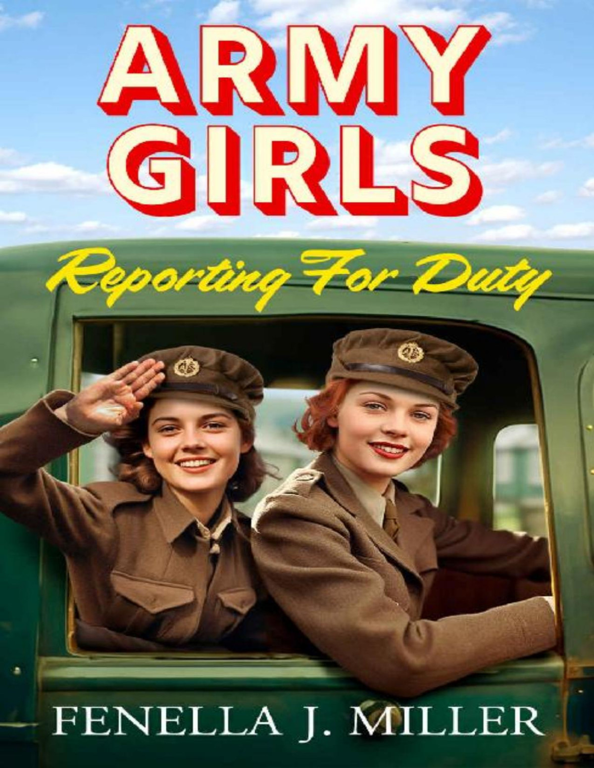Army Girls Reporting For Duty The Army Girls Fenella J Miller