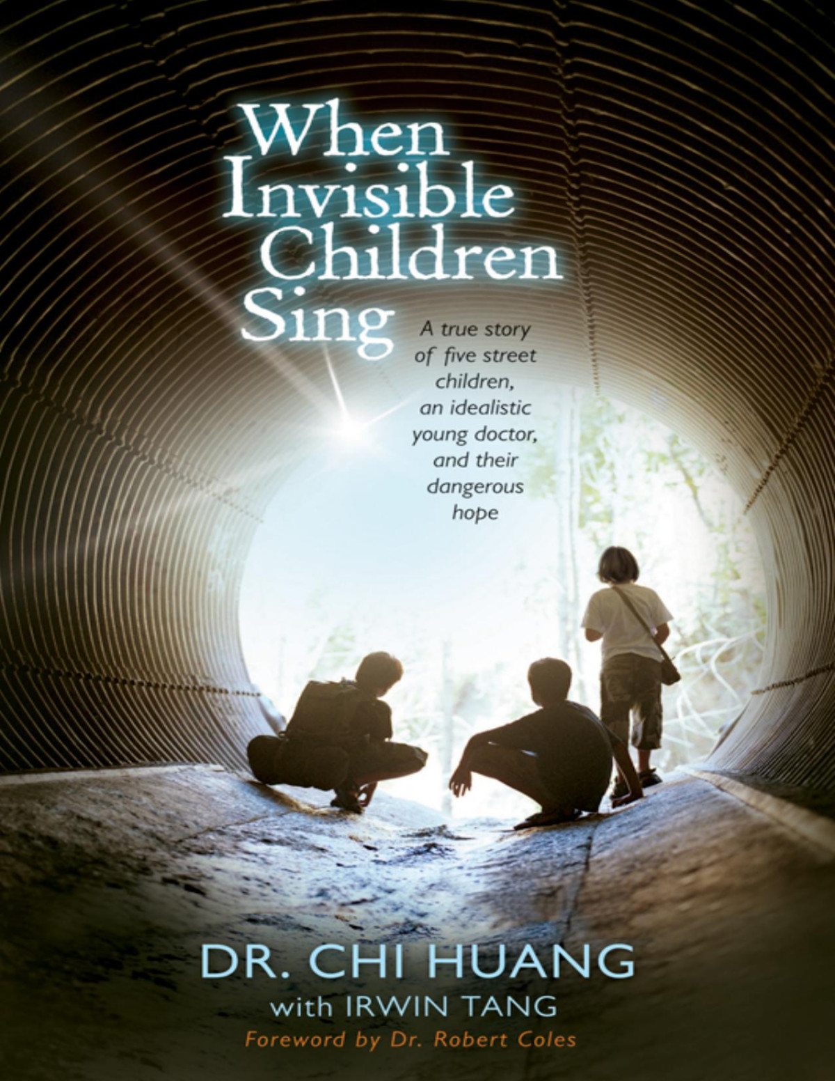 When Invisible Children Sing Chi Cheng Huang