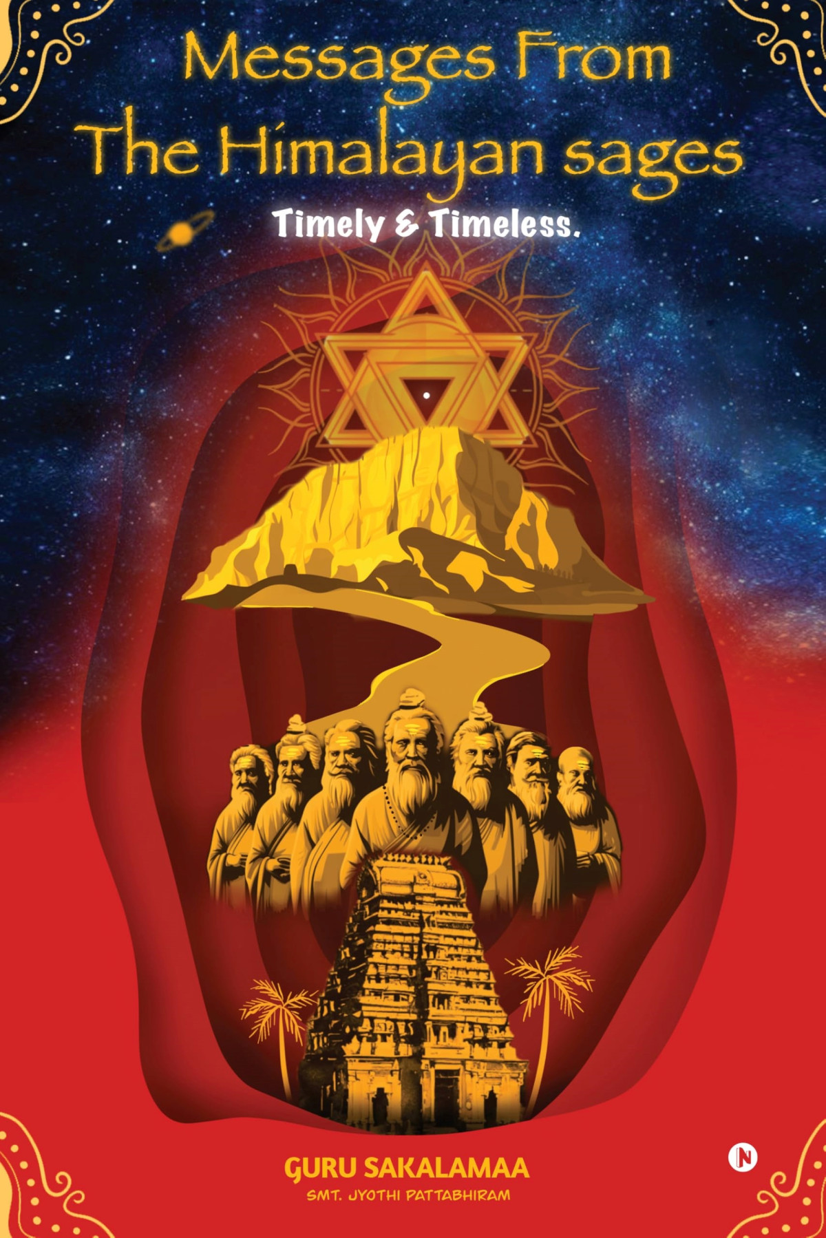 Messages From The Himalayan Sages Guru Sakalamaa