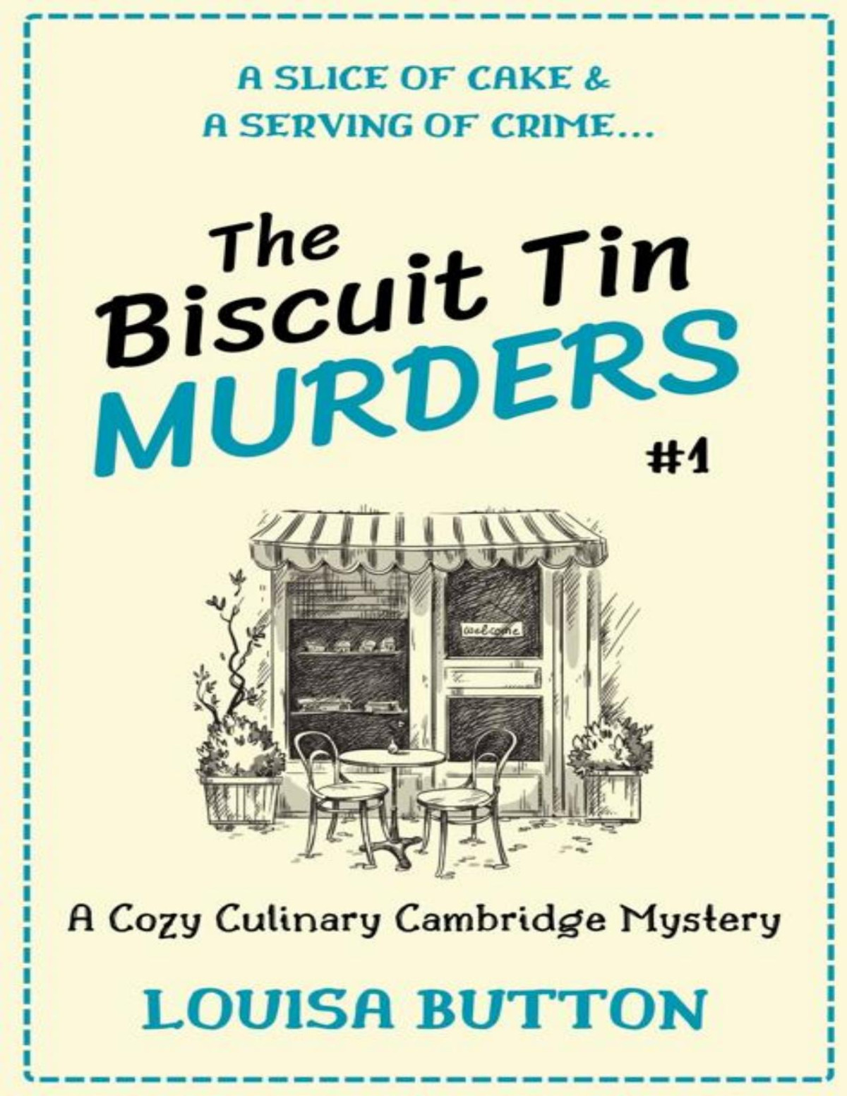 The Biscuit Tin Murders 1 A Cozy Culinary Cambridge Mystery Louisa Button