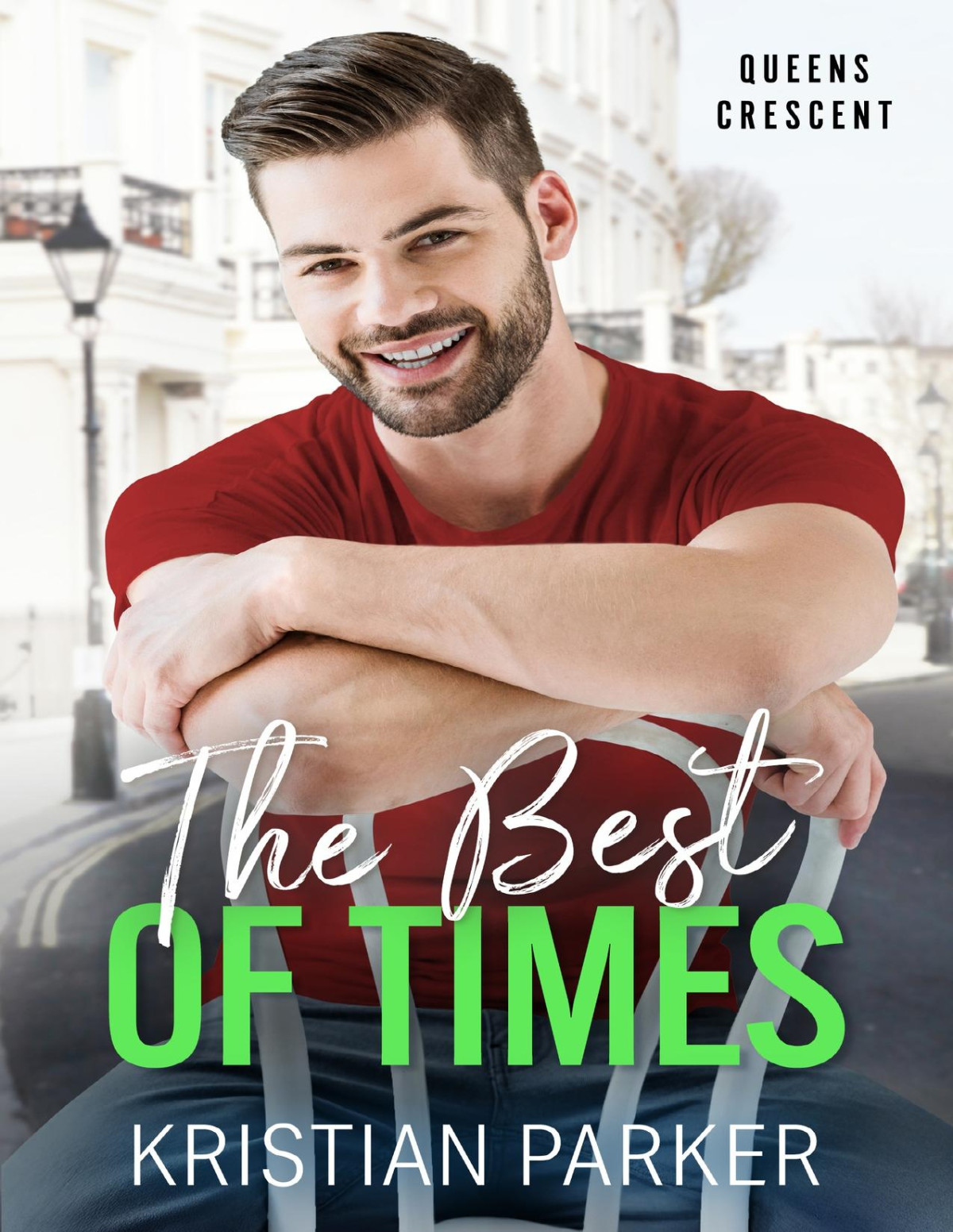 The Best Of Times Queens Crescent 1st Edition Kristian Parker