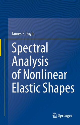Spectral Analysis Of Nonlinear Elastic Shapes James F Doyle