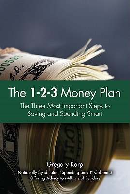 123 Money Plan The Three Most Important Steps To Saving And Spending Smart Karp