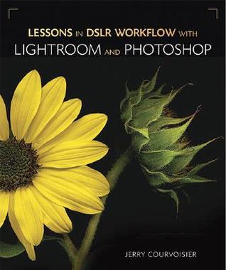 Lessons In Dslr Workflow With Lightroom And Photoshop Courvoisier