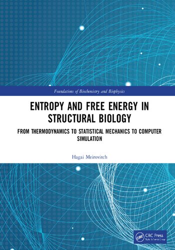 Entropy And Free Energy In Structural Biology From Thermodynamics To Statistical Mechanics To Computer Simulation Hagai Meirovitch