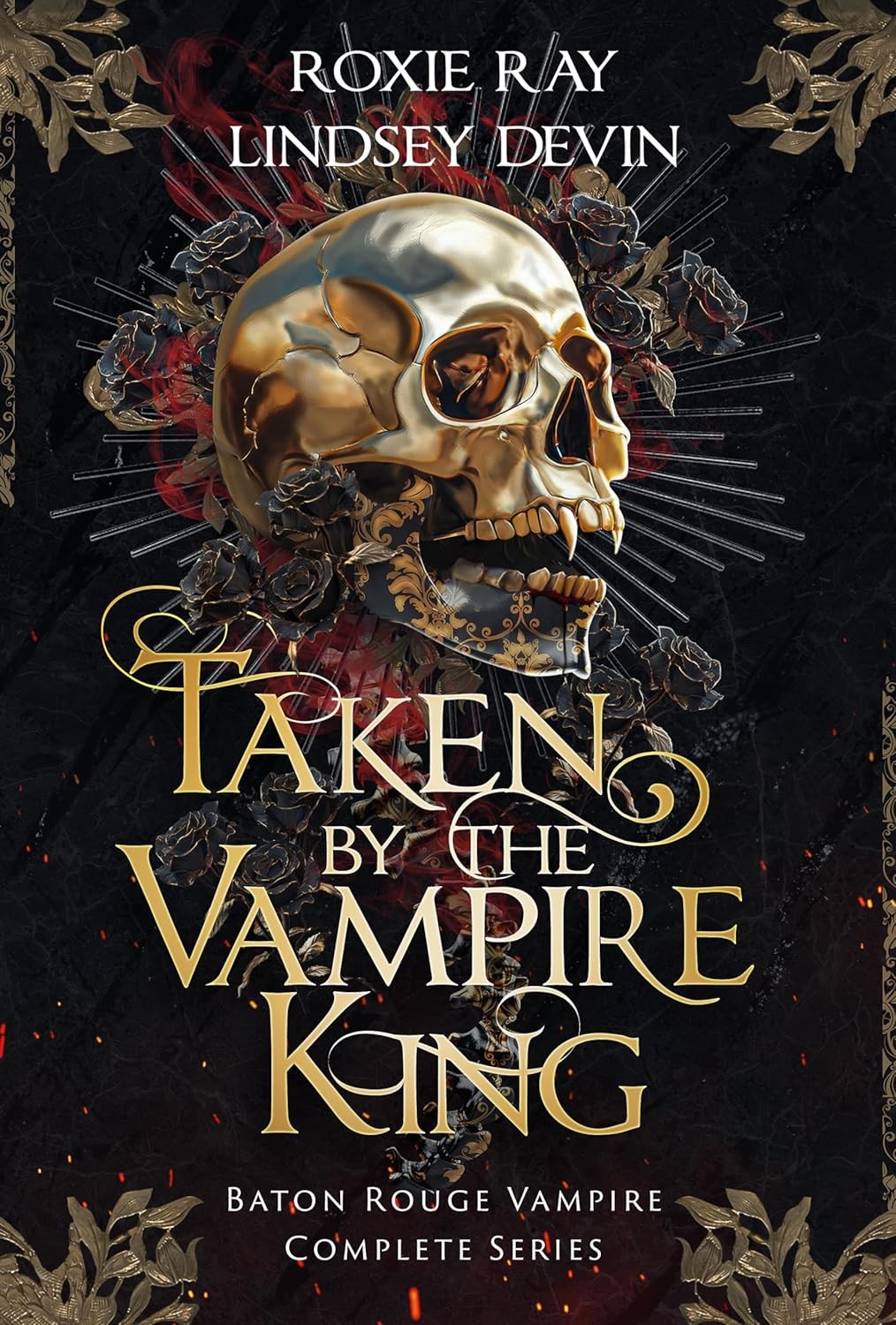 Taken By The Vampire King The Baton Rouge Vampire Complete Series Roxie Ray Lindsey Devin