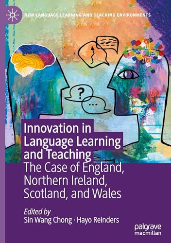 Innovation In Language Learning And Teaching The Case Of England Northern Ireland Scotland And Wales 2024th Edition Sin Wang Chong