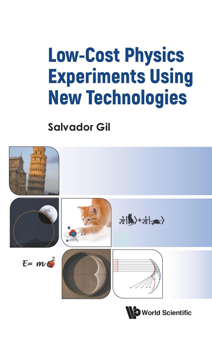 Low Cost Physics Experiments Using New Technologies Salvador Gil