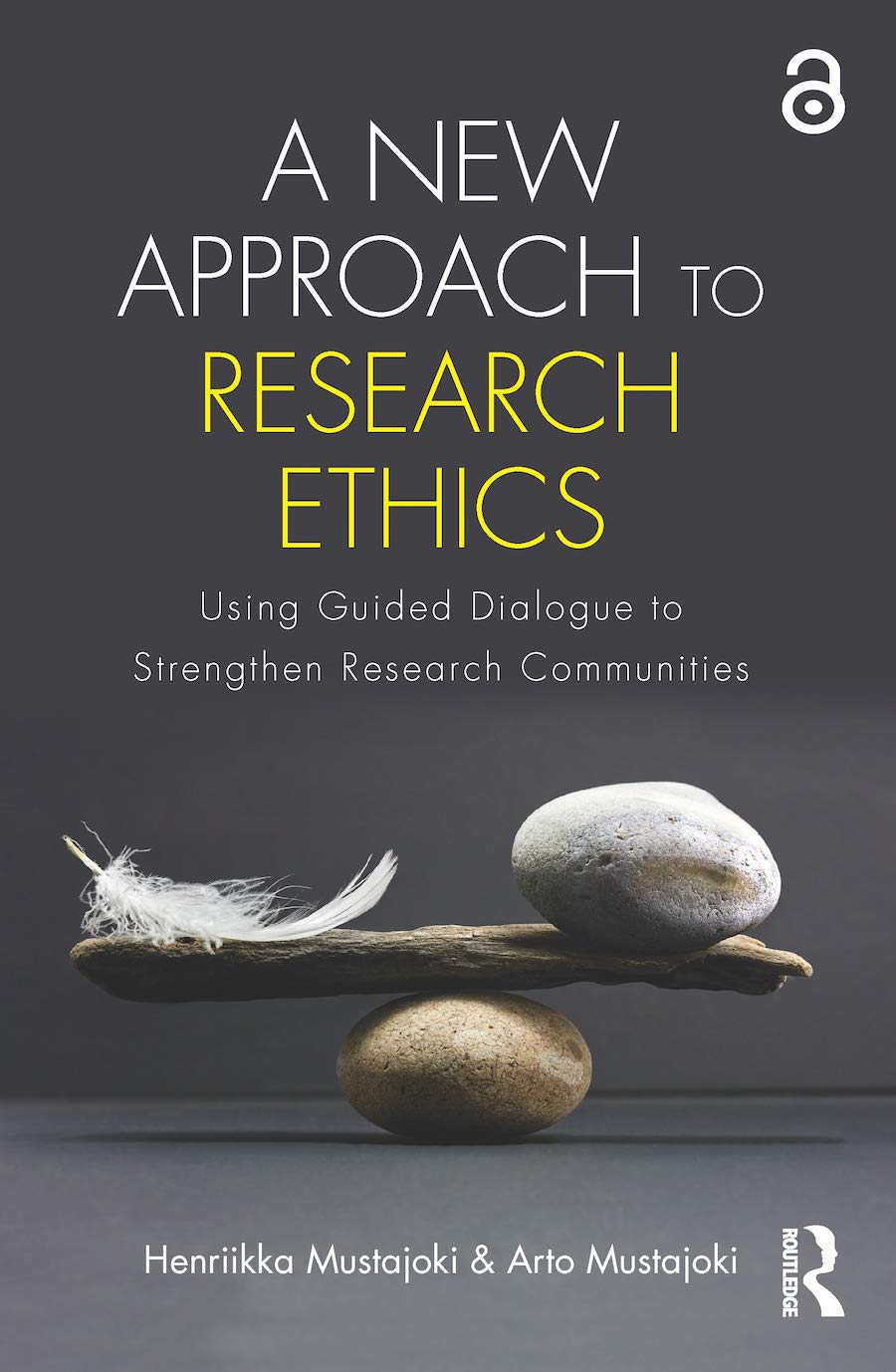 A New Approach To Research Ethics 1st Edition Henriikka Mustajoki