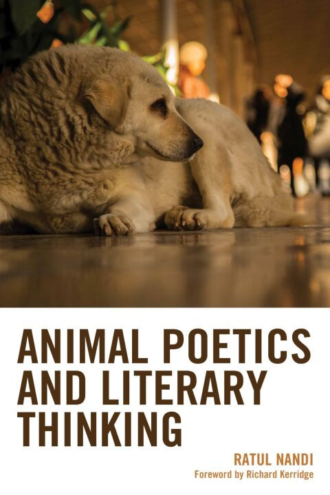Animal Poetics And Literary Thinking 2nd Edition Ratul Nandi