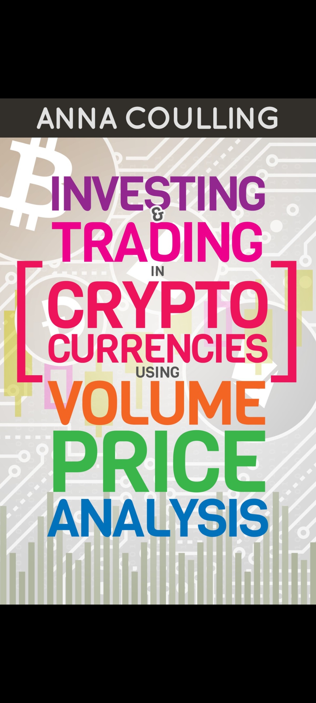 Investing Trading In Cryptocurrencies Using Volume Price Analysis Anna Coulling