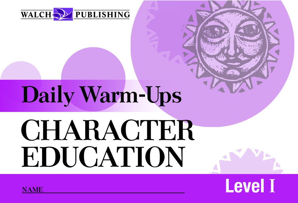Daily Warmups Character Education Level 1 Grades 58 J Weston Walch
